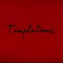 Temptations. (Explicit)