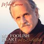 My Foolish Heart (Radio Edit) [feat. Lenard Rutledge]