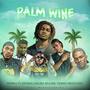 Palmwine (feat. Sir Reno, Coolboi, Kela bou, T.Quincy & Meega Vibez)