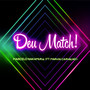 Deu Match!