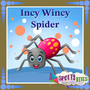 Incy Wincy Spider
