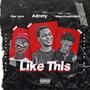 Like This (feat. Star tyno & Mayor Kay Knight) [Explicit]