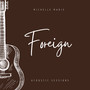 Foreign (Acoustic Sessions)