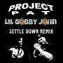 Settle Down (feat. Project Pat) [Remix] [Explicit]