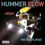 Hummer Flow (feat. Mista Splurge) [Explicit]