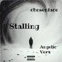 Stalling (feat. Angelic Verx) [Explicit]