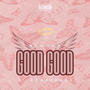 GOOD GOOD (feat. Rencha)