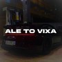 ALE TO VIXA (Explicit)