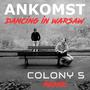 Dancing in Warsaw (Colony 5 Remix edit)