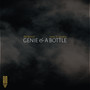 Genie & a Bottle (Explicit)