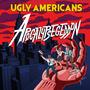 Ugly Americans (Explicit)