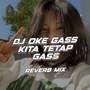DJ Oke Gass Tetap Gass Reverb