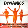 Dynamics - Musica para Correr Yoga Programa de Fitness e Bem Estar com Sons Lounge Electro Chillout