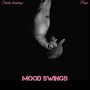 Mood Swings (Explicit)