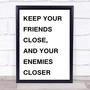 Keep Your Friends Close Enemies Closer (Explicit)