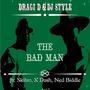 The Bad Man (feat. Big Skitz, X Dash & Ned Biddle)