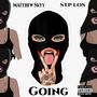 Going (feat. STP LOS) [Explicit]