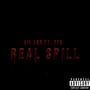 Real Spill (feat. YFG) [Explicit]