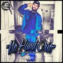 No Hand Outs (Explicit)