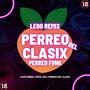 Perreo Del Clasix (Perreo - Funk) [Explicit]