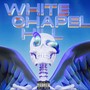 WHITE CHAPEL HILL (Explicit)