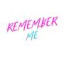 Remember Me