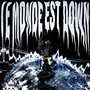 Le monde est down (Explicit)