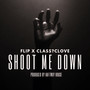 Shoot Me Down (Explicit)