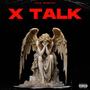 X TALK (feat. Skreet2x) [Explicit]