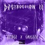 DESTRUCTION II (Explicit)