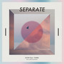 SEPARATE (feat. CIMBA) [Explicit]