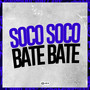 SOCO SOCO BATE BATE (Explicit)