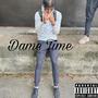 Dame Time (Explicit)