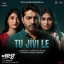 Tu Jivi le (From 