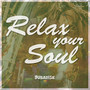 Relax Your Soul