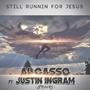 Im Still Runnin For Jesus (feat. Justin Ingram)