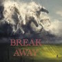 Break Away