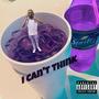 Cant think (Explicit)