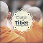 Music of Tibet - Monks & Chanting