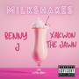 Milkshakes (Explicit)