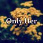 Only Her (feat. Gaidaa,Teflon Sega & pluko)