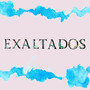 Exaltados