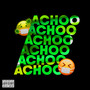 Achoo (Explicit)