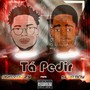 Tá Pedir (Explicit)