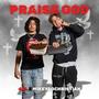 PRAISE GOD (feat. MikeySoChristian)