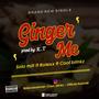 GINGER ME (feat. Rolexx & Romw) [Explicit]