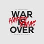 Happy Xmas (War Is Over)