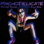 Psychodelicate (Explicit)