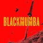 BlackMumba (Explicit)