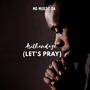 Asithandaze (Let's Pray)